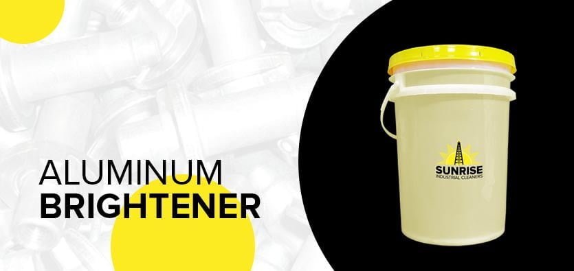 Benefits Of Using A High-Quality Aluminum Brightener